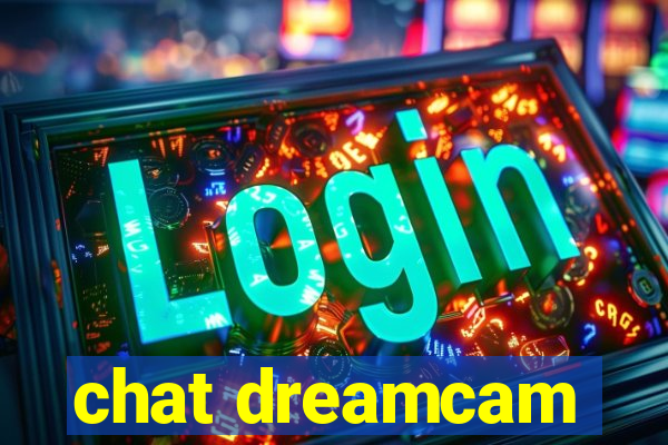 chat dreamcam